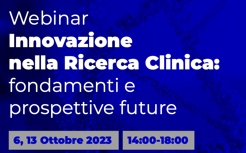 Innovazione nella Ricerca Clinica: fondamenti e prospettive future